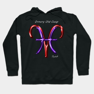 Pisces Aries Cusp Ornery Hoodie